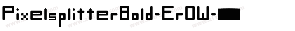 PixelsplitterBold-ErDW字体转换