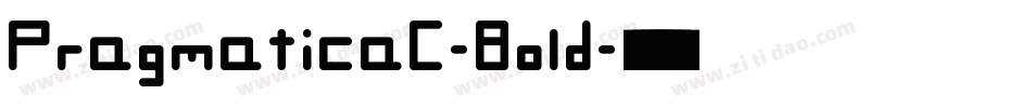 PragmaticaC-Bold字体转换 PragmaticaC-Bold字体转换