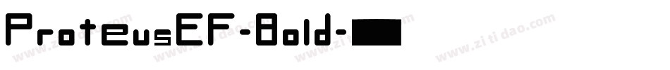 ProteusEF-Bold字体转换