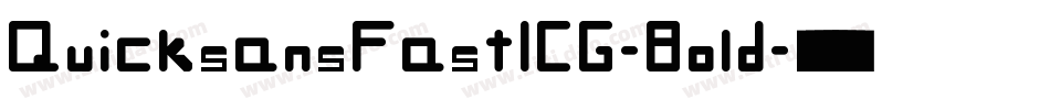 QuicksansFastICG-Bold字体转换