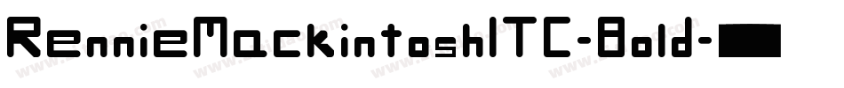 RennieMackintoshITC-Bold字体转换 RennieMackintoshITC-Bold字体转换
