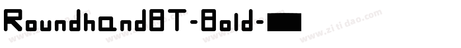 RoundhandBT-Bold字体转换