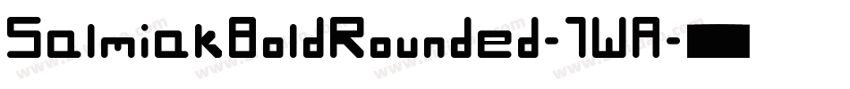 SalmiakBoldRounded-7WA字体转换