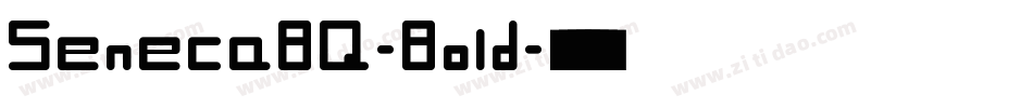 SenecaBQ-Bold字体转换