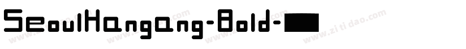 SeoulHangang-Bold字体转换