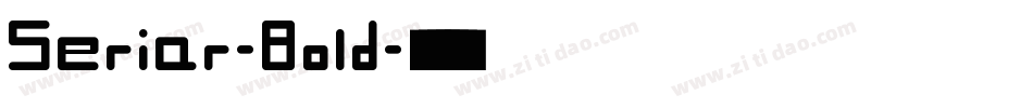 Seriar-Bold字体转换