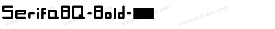 SerifaBQ-Bold字体转换