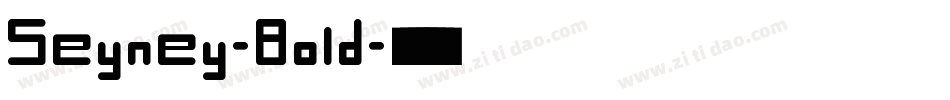 Seyney-Bold字体转换