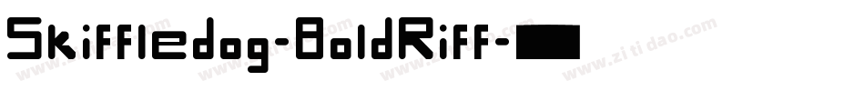 Skiffledog-BoldRiff字体转换