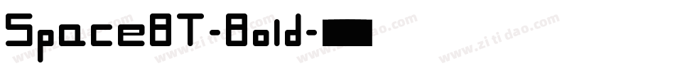 SpaceBT-Bold字体转换