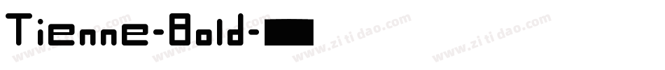Tienne-Bold字体转换