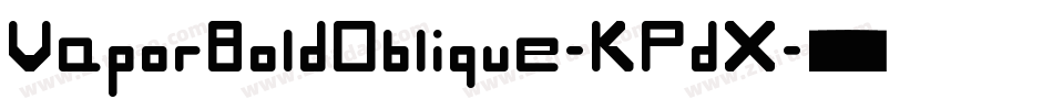 VaporBoldOblique-KPdX字体转换