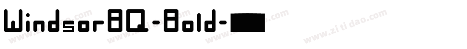 WindsorBQ-Bold字体转换
