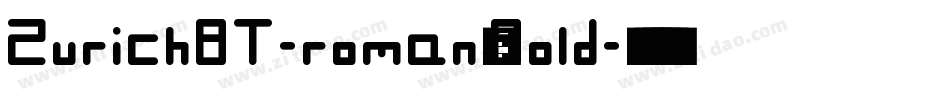 ZurichBT-roman，Bold字体转换