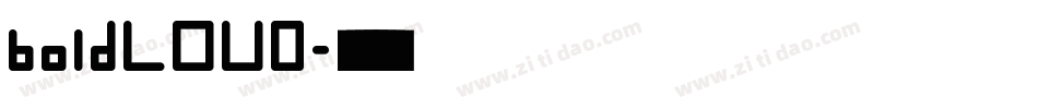 boldLOUD字体转换
