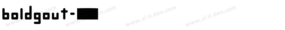boldgout字体转换