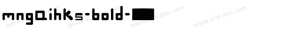 mngaihks-bold字体转换