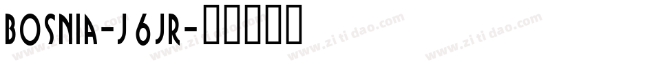Bosnia-j6jR字体转换