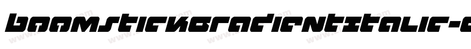 BoomstickGradientItalic-gV04字体转换