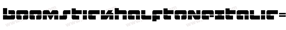 BoomstickHalftoneItalic-40Ll字体转换