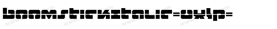 BoomstickItalic-0XLP字体转换