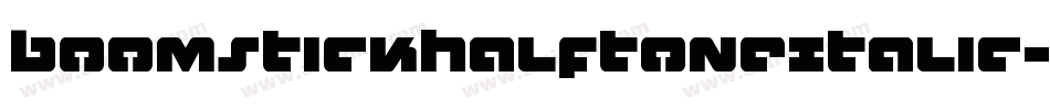 BoomstickHalftoneItalic-40Ll字体转换