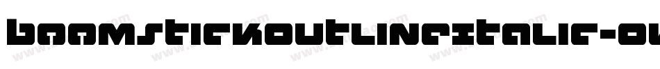 BoomstickOutlineItalic-OvLe字体转换