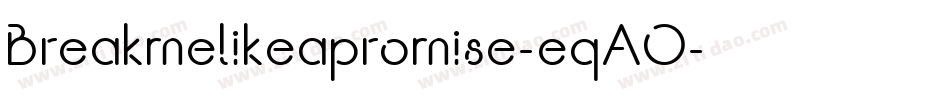 Breakmelikeapromise-eqAO字体转换
