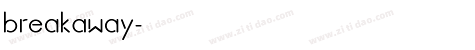 breakaway字体转换