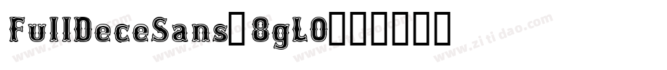 FullDeceSans-8gL0字体转换