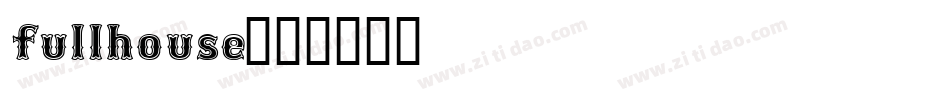 fullhouse字体转换