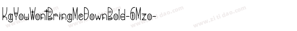 KgYouWontBringMeDownBold-6Mzo字体转换