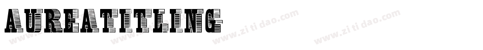 AureaTitling字体转换
