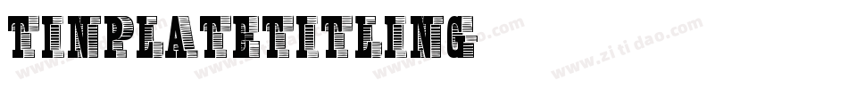 TinplateTitling字体转换