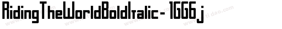 RidingTheWorldBoldItalic-1GG6j字体转换