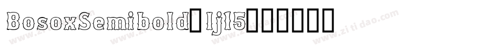 BosoxSemibold-lj15字体转换