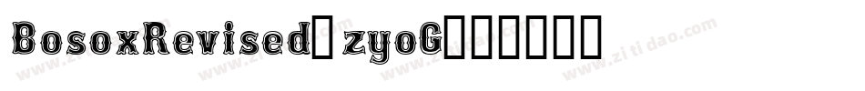 BosoxRevised-zyoG字体转换