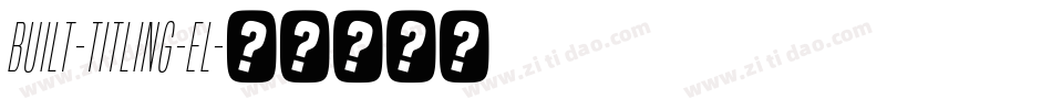 Built-Titling-El字体转换