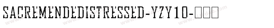 SacremendeDistressed-Yzy1o字体转换