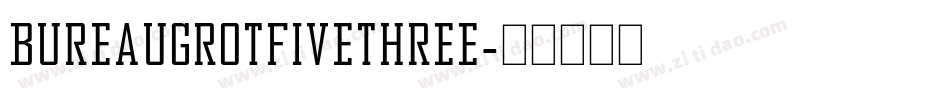 BureauGrotFiveThree字体转换