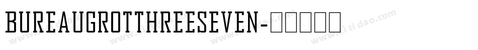 BureauGrotThreeSeven字体转换