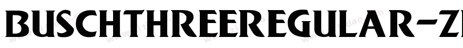 BuschThreeRegular-zeOG字体转换