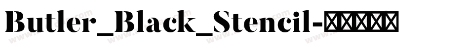 Butler_Black_Stencil字体转换