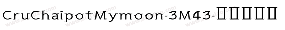 CruChaipotMymoon-3M43字体转换