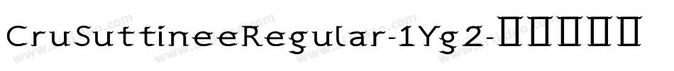CruSuttineeRegular-1Yg2字体转换