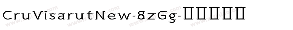 CruVisarutNew-8zGg字体转换