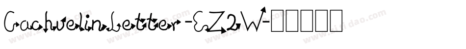 CachuelinLetter-EZ2W字体转换