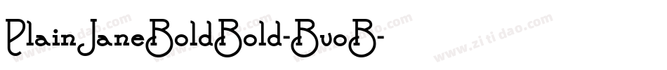 PlainJaneBoldBold-BvoB字体转换