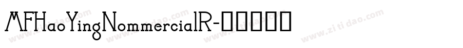 MFHaoYingNommercialR字体转换