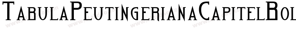 TabulaPeutingerianaCapitelBoldItalic-O14d字体转换